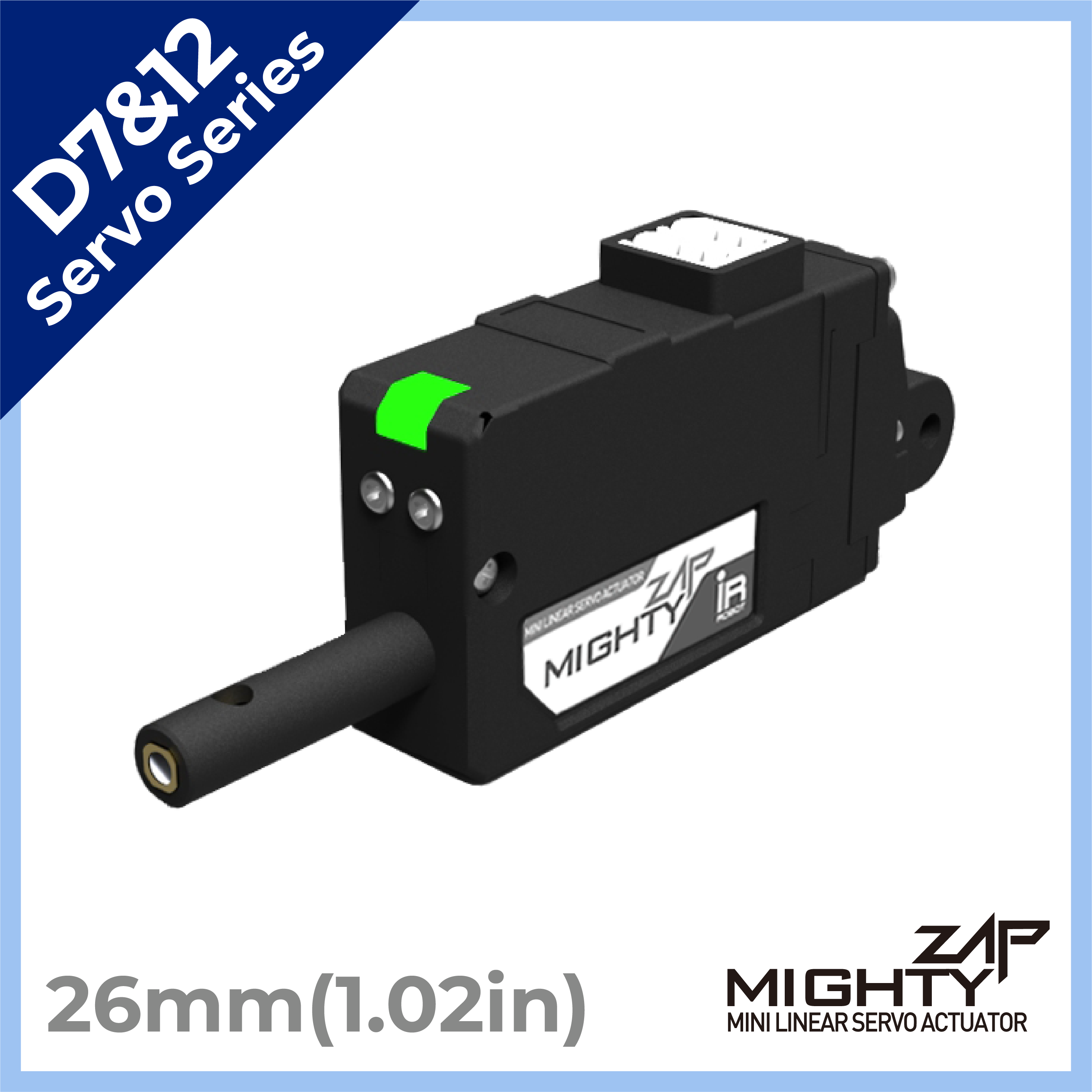 [ D7/D12 Servo Series ] - 26mm(1.02in) stroke